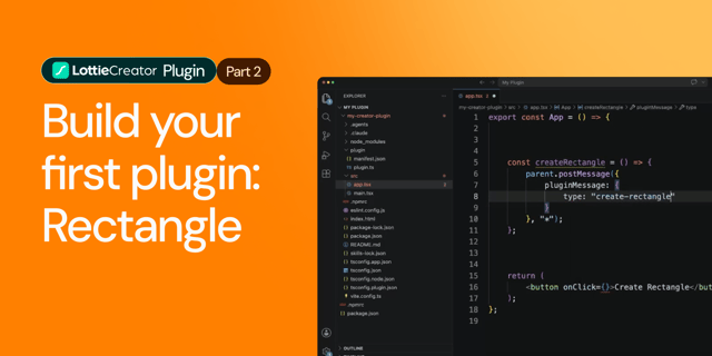 How to Build Your First Lottie Creator Plugin: Create and Animate a Rectangle